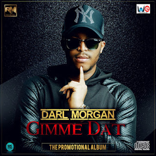 New Music: Darl Morgan – Gimme Dat