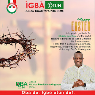 Akingboye Shares Easter Message of Compassion, Hope and Renewal